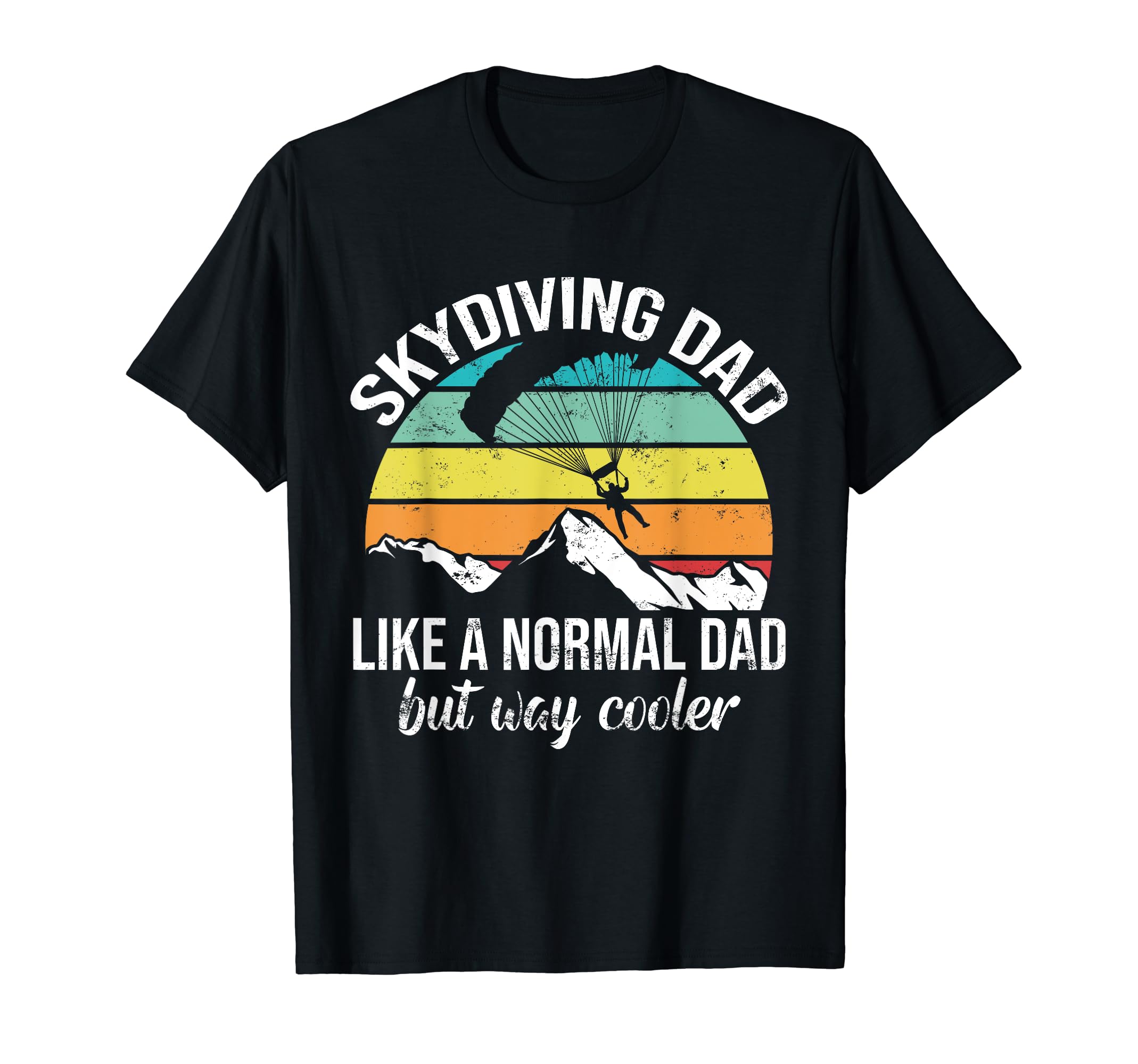 Skydiving Dad GiftsSkydiving Parachuting Design for Skydiver Dad Sky Dive T-Shirt
