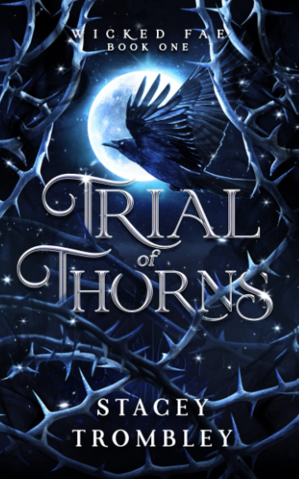 Trial of Thorns: 1 (Wicked Fae)