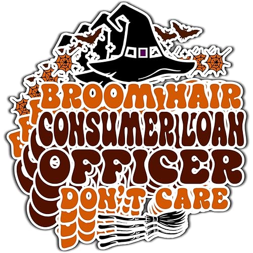 (4Pcs-2.5in) Consumer Loan Officer Halloween Vinyl Sticker - Broom Hair Don't Care Decal for Laptops, Water Bottles, Cars, Bumpers, Toolboxes – Gift for Consumer Loan Officer, Halloween