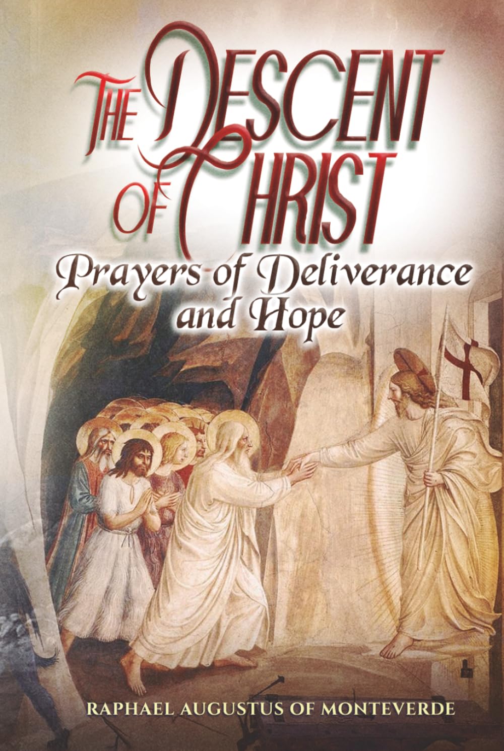 The Descent of Christ: Prayers of Deliverance and Hope