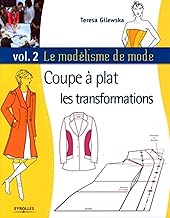 Download Le modélisme de mode : Tome 2, Coupe à plat, les transformations PDF