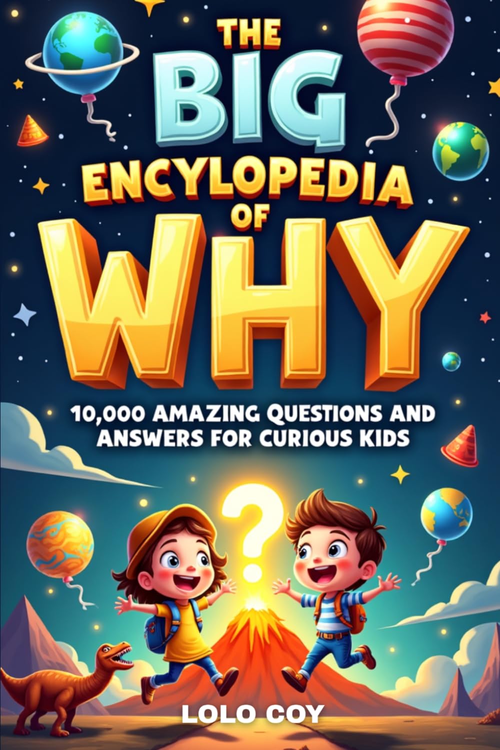 The Big Encyclopedia of Why: 10,000 Amazing Questions and Answers for Curious Kids (The Big Encyclopedia of Why Series)