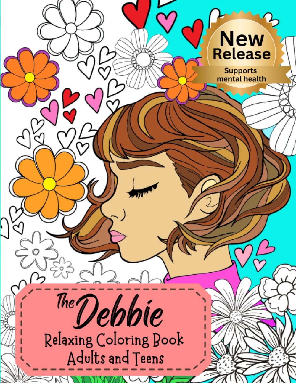 The Debbie Relaxing Coloring Book for Adults and Teens: . Activity for Relief from Anxiety, Stress, Depression and ADHD thumbnail