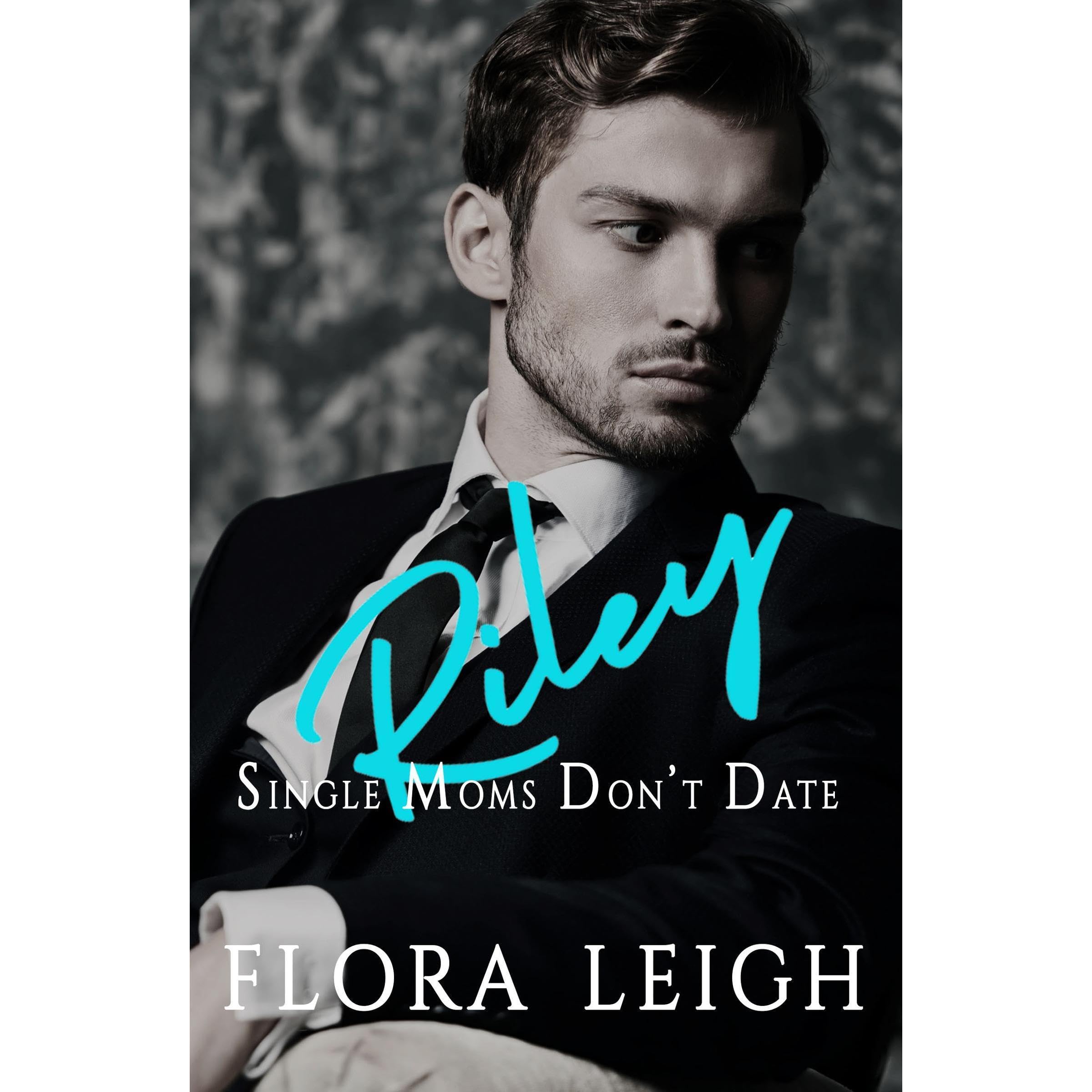 Single Moms Don't Date Riley