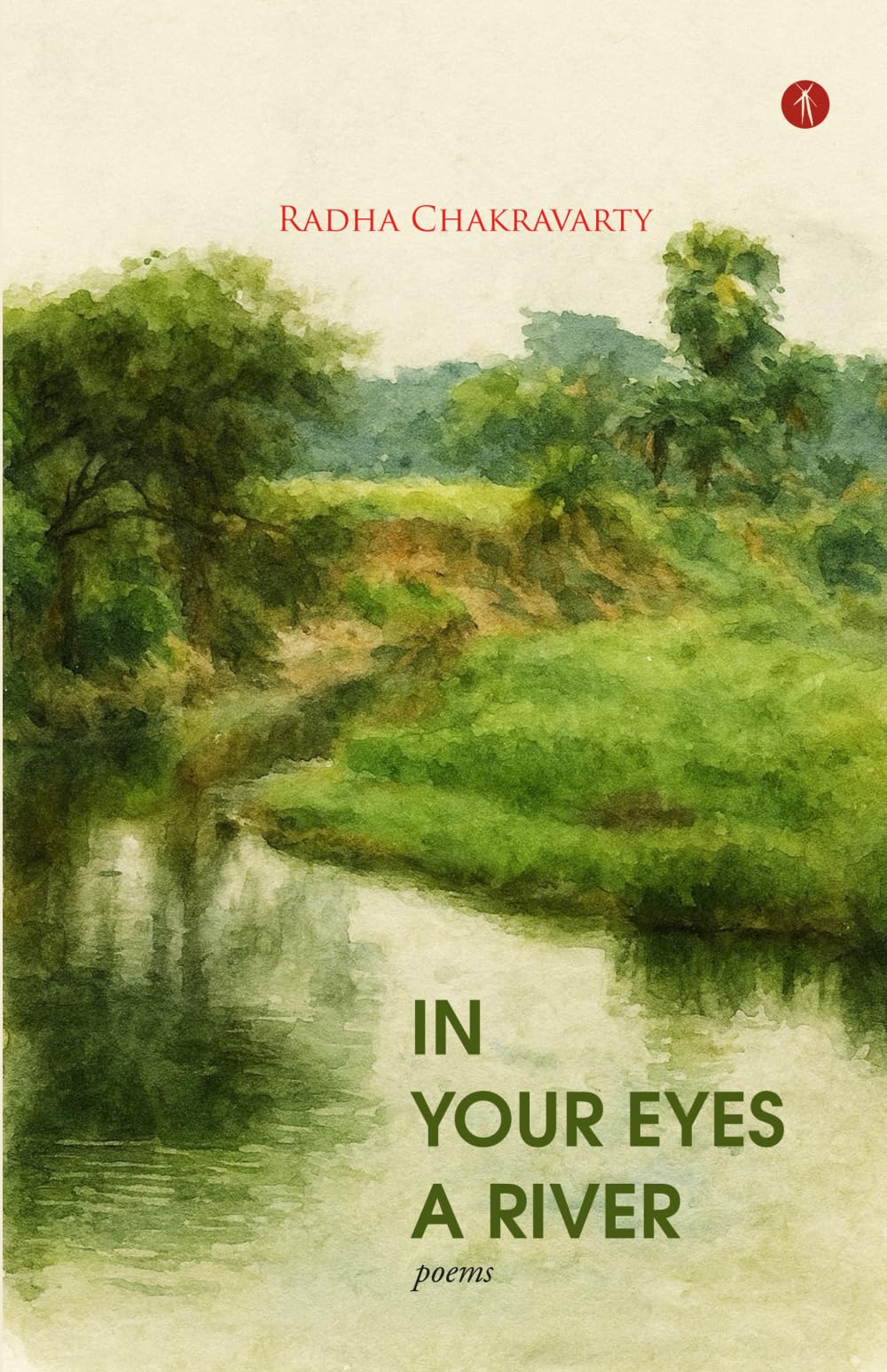 In Your Eyes a River: Poems