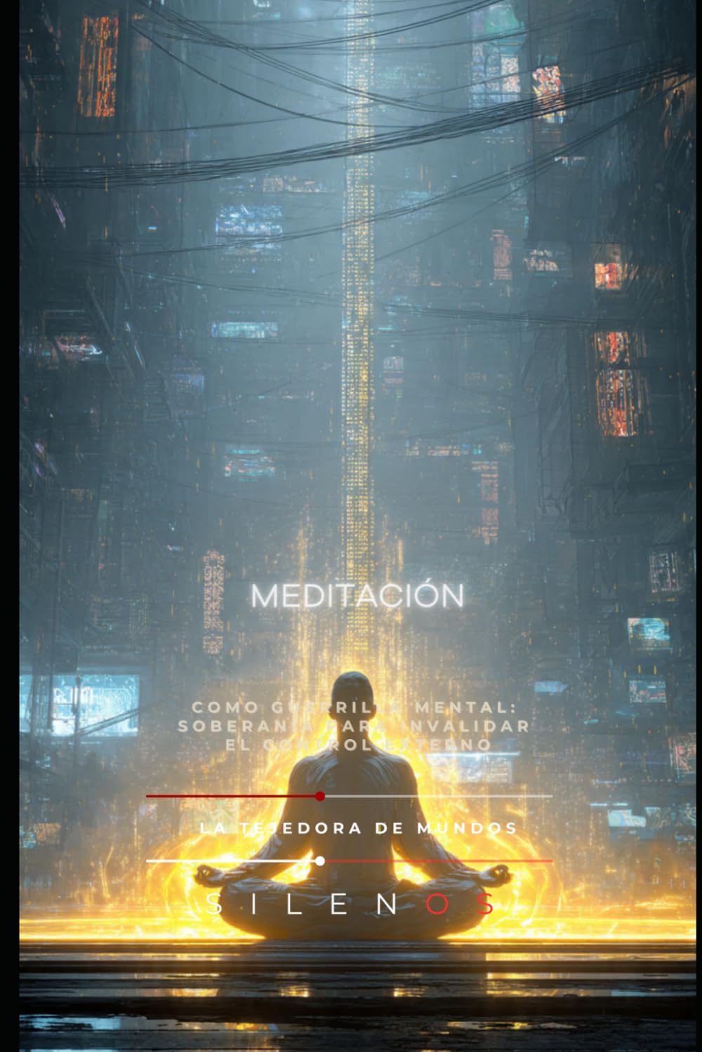 MEDITACIÓN: Como Guerrilla Mental: Soberanía para invalidar el control externo: 41 (Illuminati)