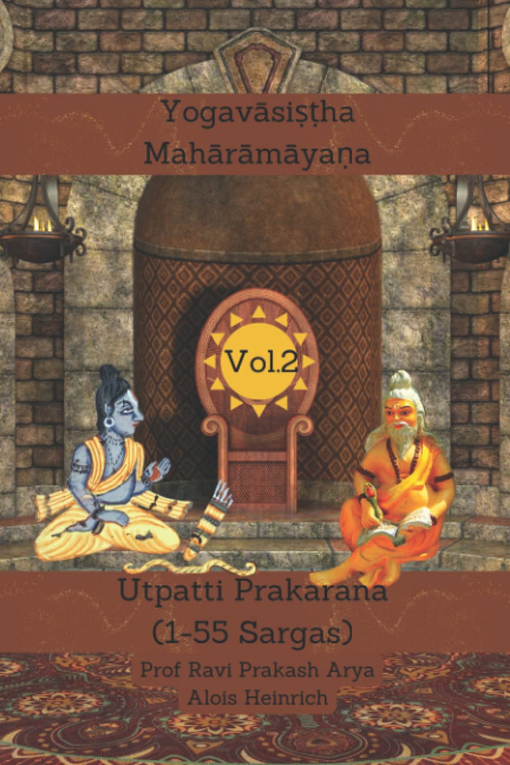 The Yogavasistha Maharamayana Vol. 2: Utpatti Prakarana (1-55 Sargas)