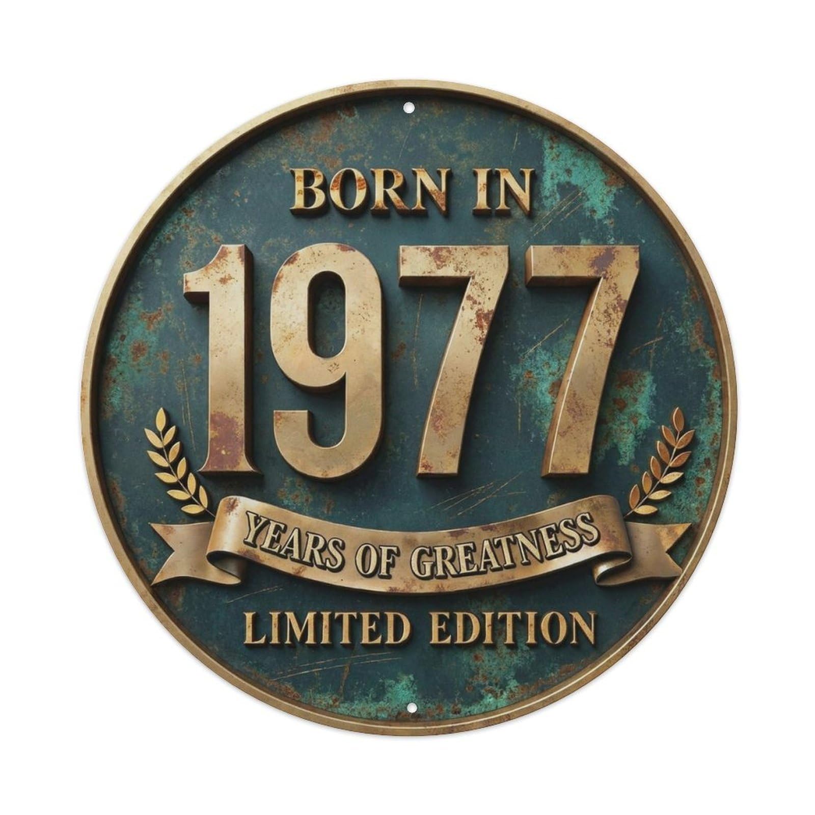 Born In 1977 Years Of Greatness Patina Style Metal Tin Sign