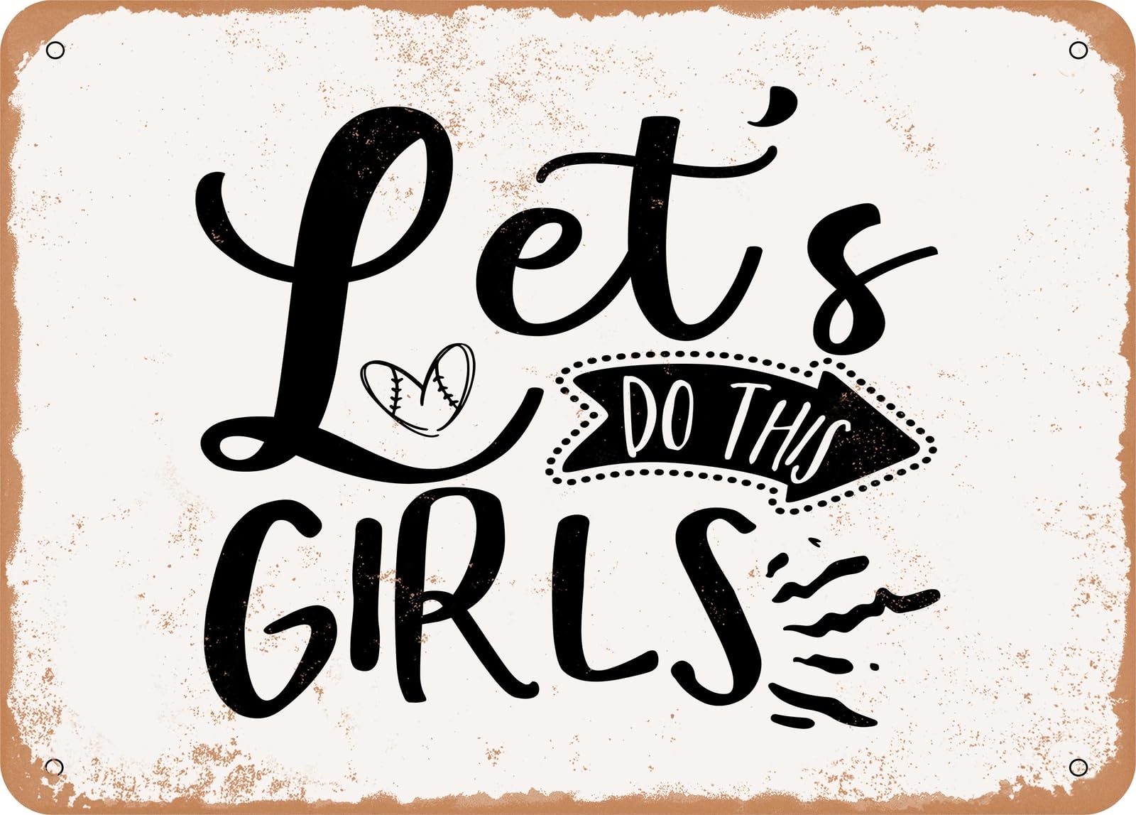 Metal Sign - Lets Do This Girls - 2 - Vintage Look Sign home decor