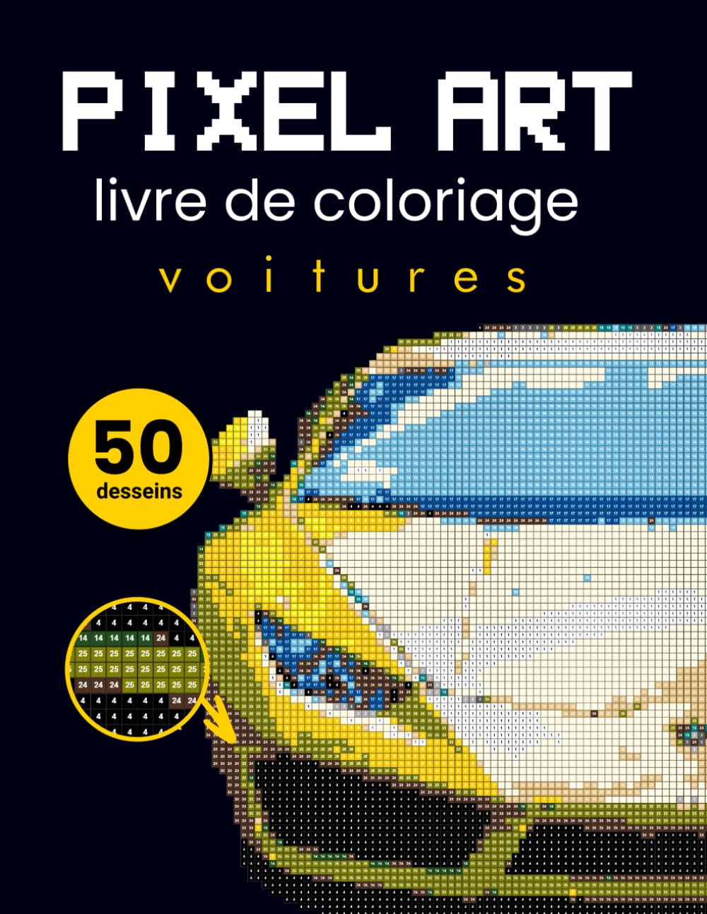 Pixel Art livre de coloriage - voitures. Couleur Par Numéro pour Adultes. Livre de coloriage mosaïque et thérapie de relaxation et. Mosaïques mystérieuses.