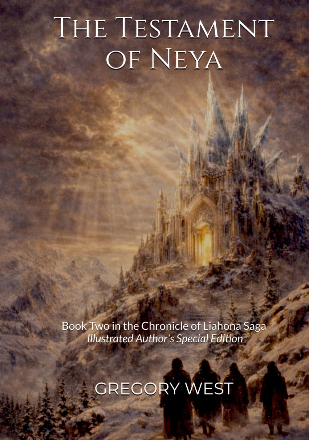 The Testament of Neya: Book Two in the Chronicle of Liahona Saga