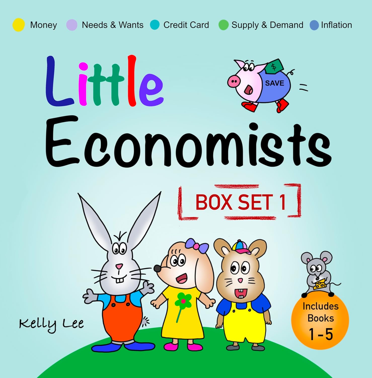 Little Economists Box Set 1 (Books 1-5: Money, Spending Wisely, Credit Cards, Inflation, Supply & Demand. Financial Literacy Books for Ages 4-8, ... Classrooms, Homeschoolers, Teachers, Parents)