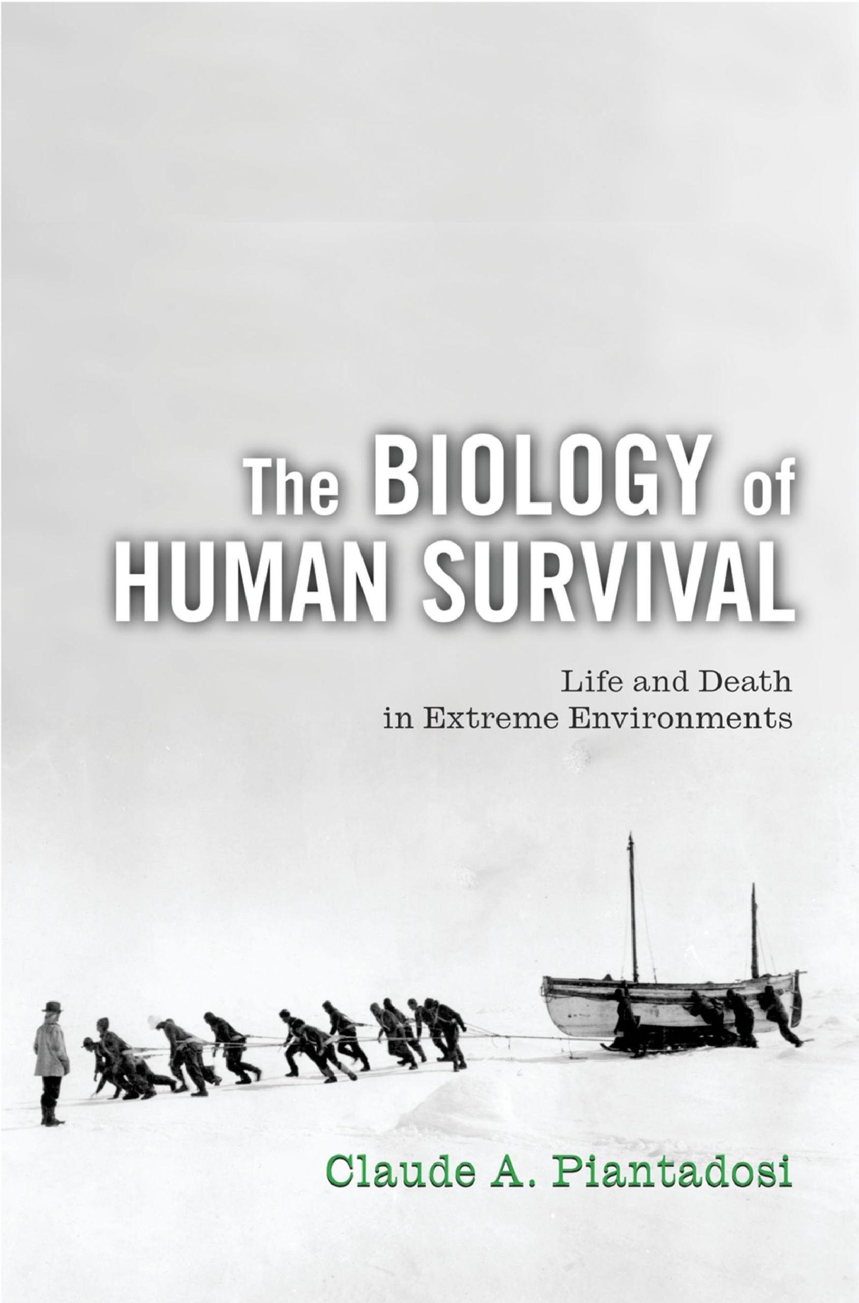 The Biology of Human Survival: Life and Death in Extreme Environments (English Edition)