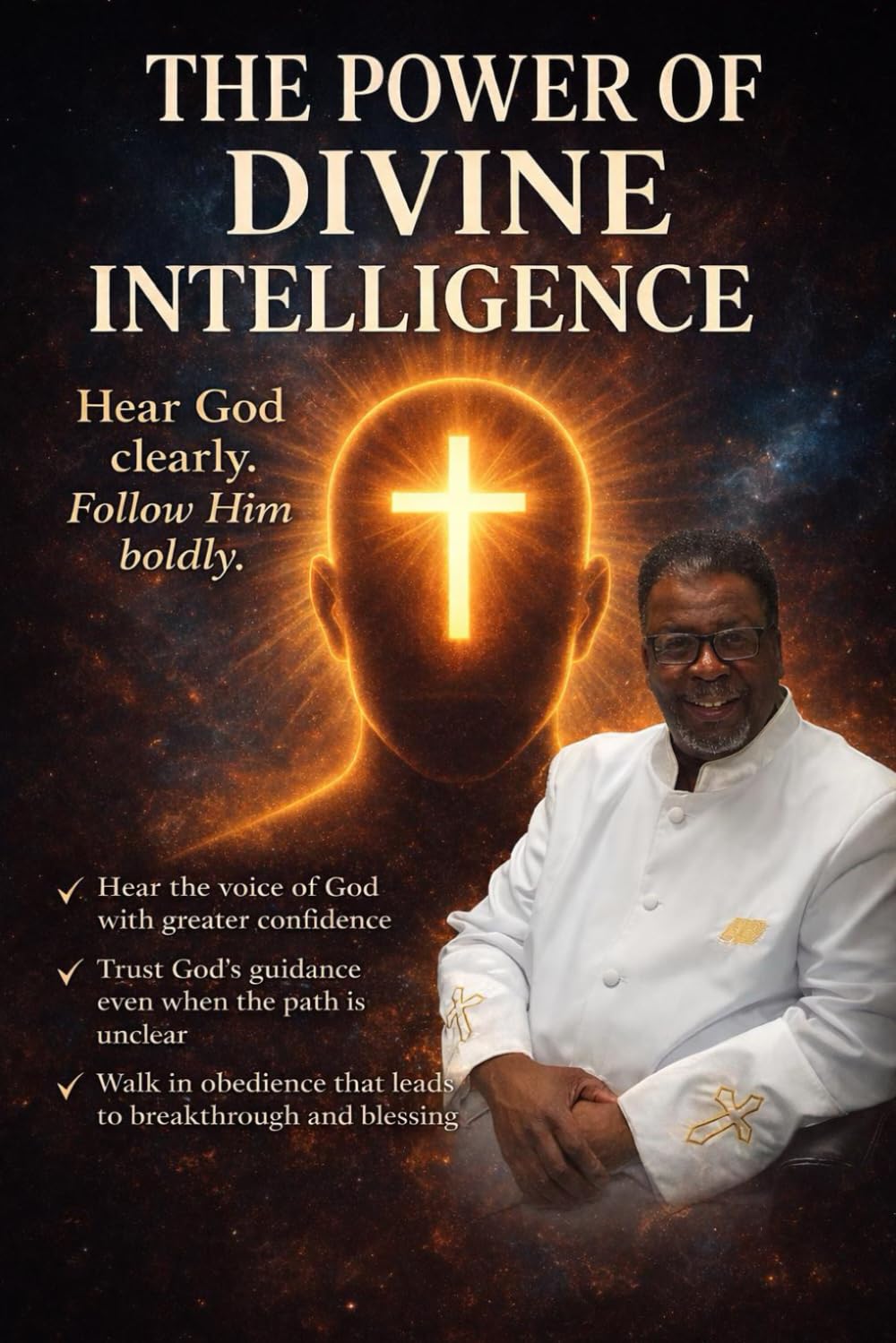 The Power Of Divine Intelligence: Hear God Clearly Follow Him Boldly