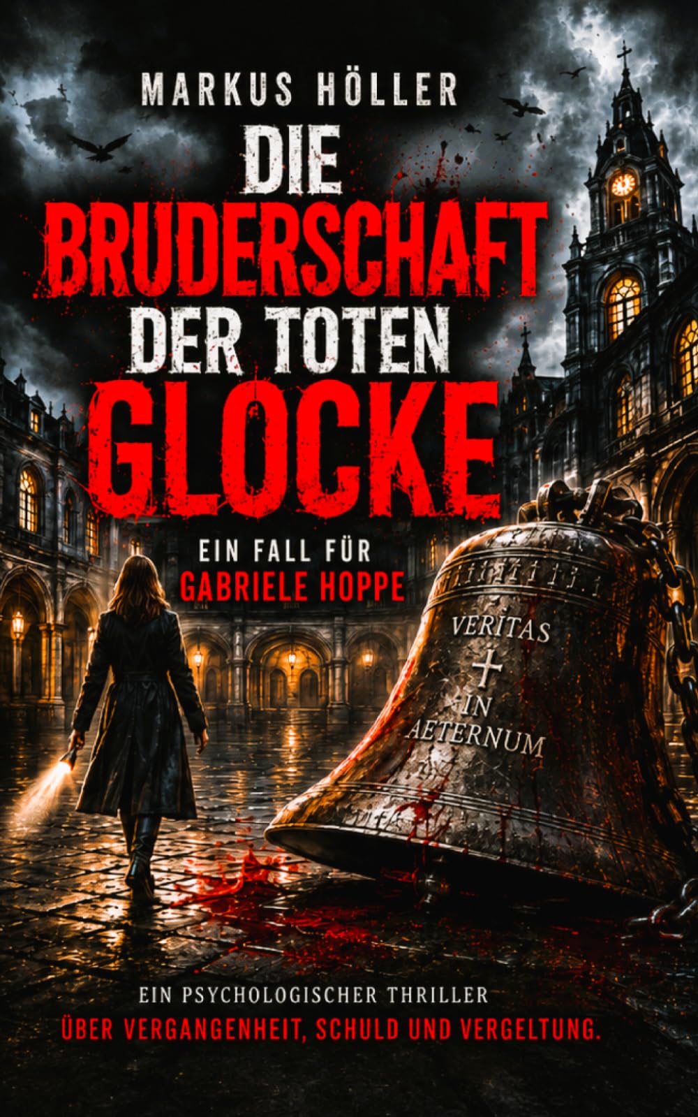 DIE BRUDERSCHAFT DER TOTEN GLOCKE: Horror-Thriller-Krimi ab 18 Jahren (Die Gabriele-Hoppe-HORROR Reihe)
