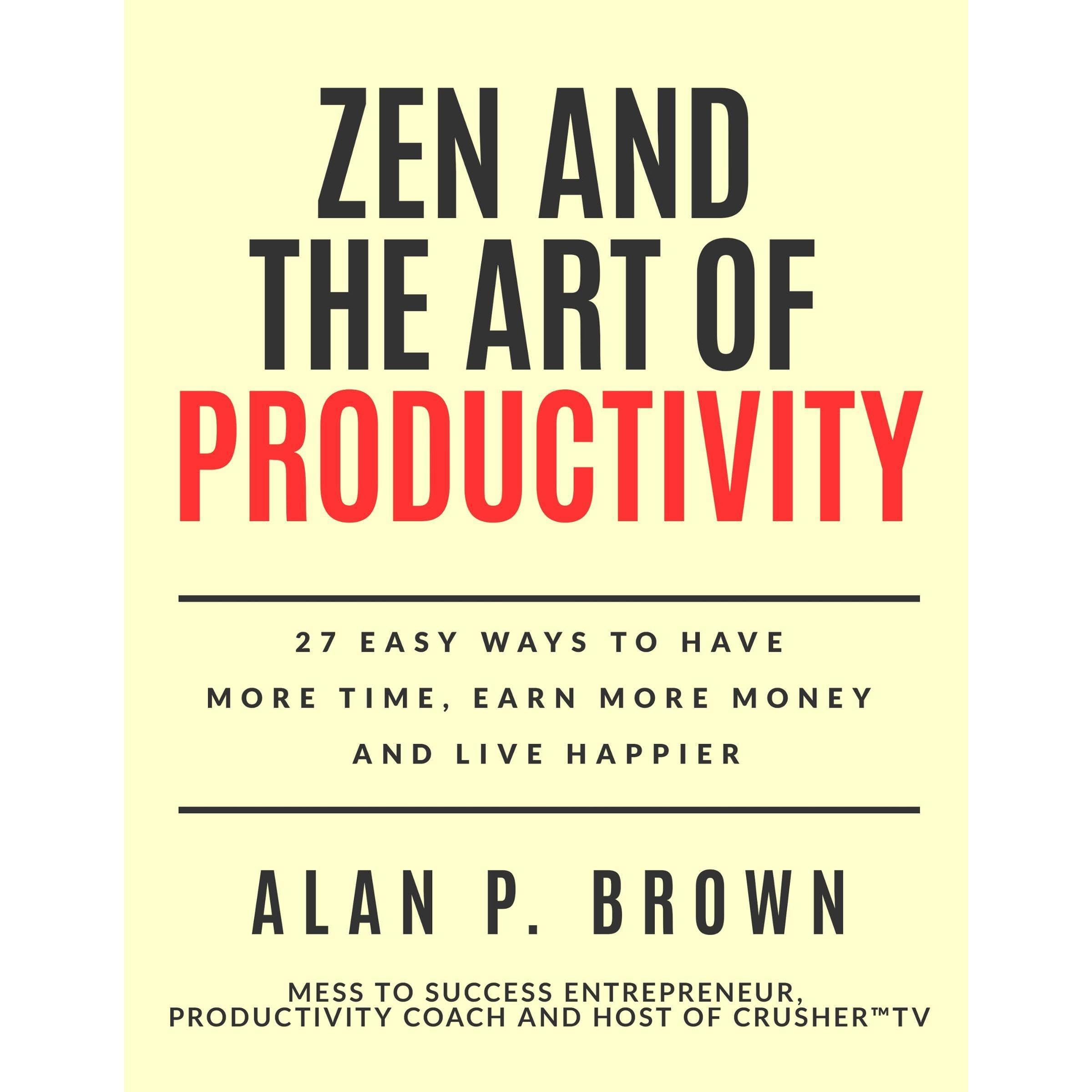 Zen and the Art of Productivity