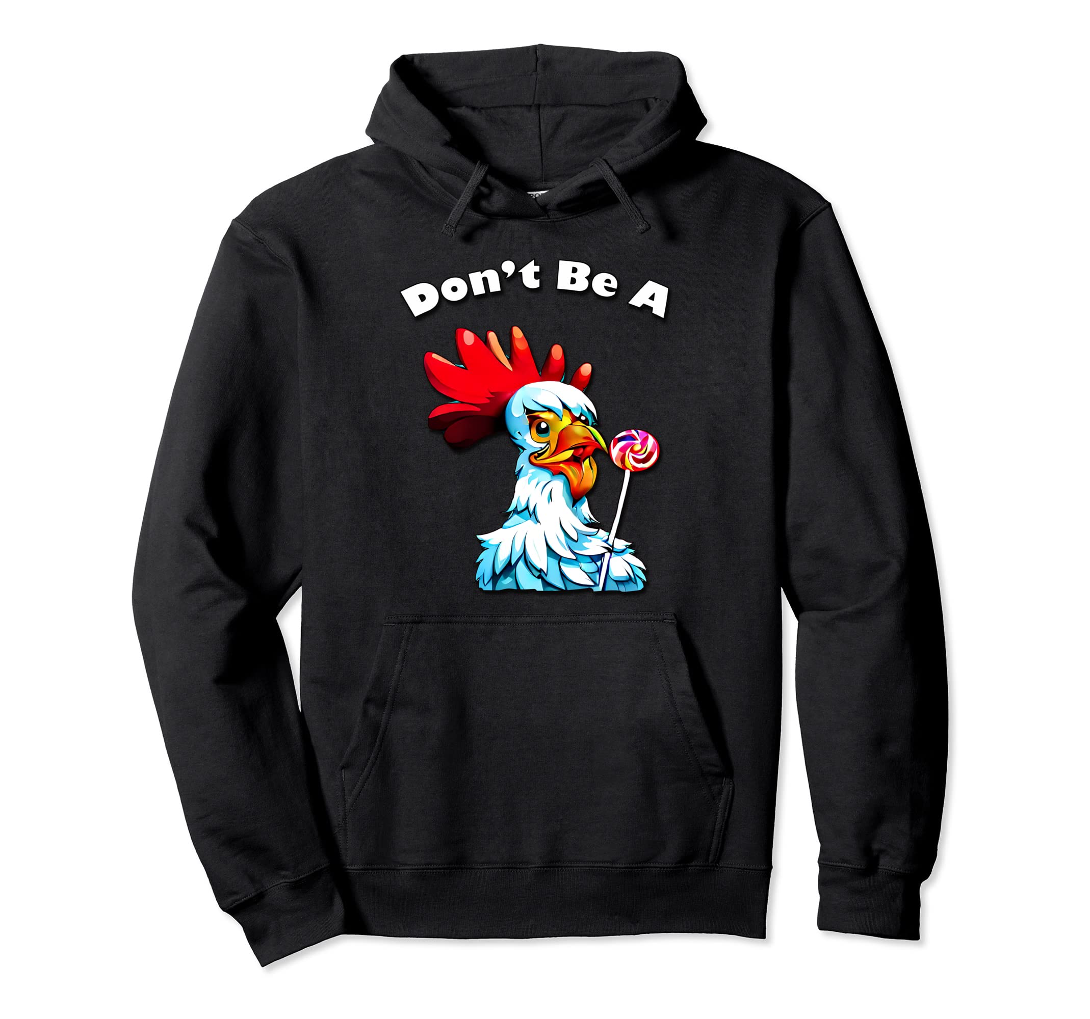 Don't Be A Funny Lollipop & Rooster, By YorayteesPullover Hoodie
