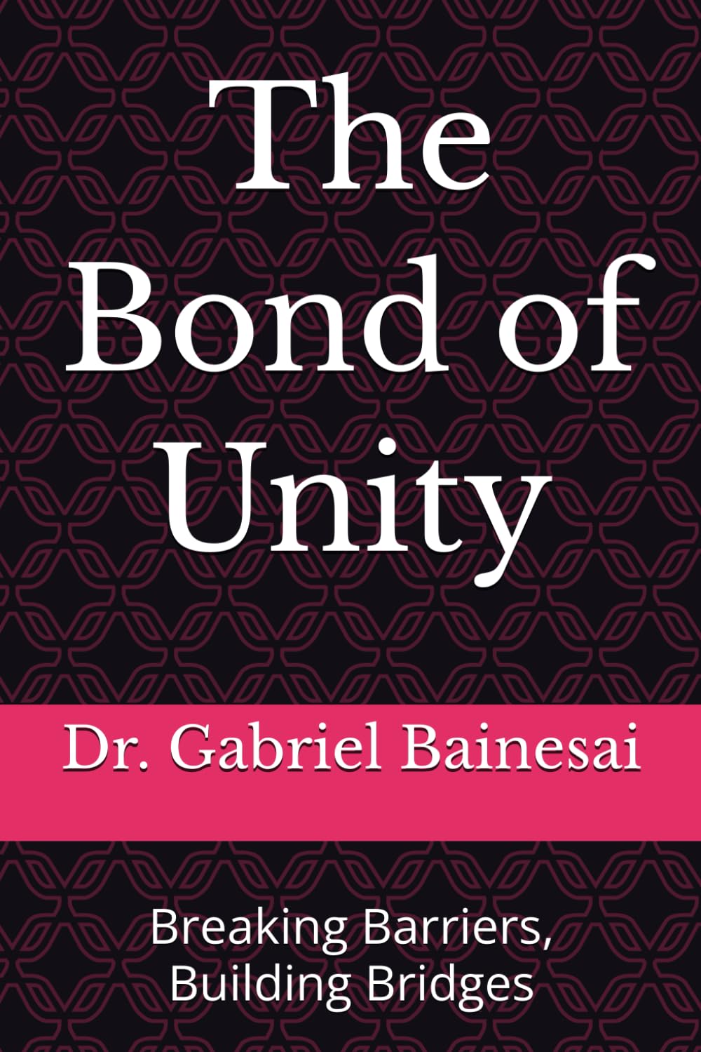 The Bond of Unity: Breaking Barriers, Building Bridges