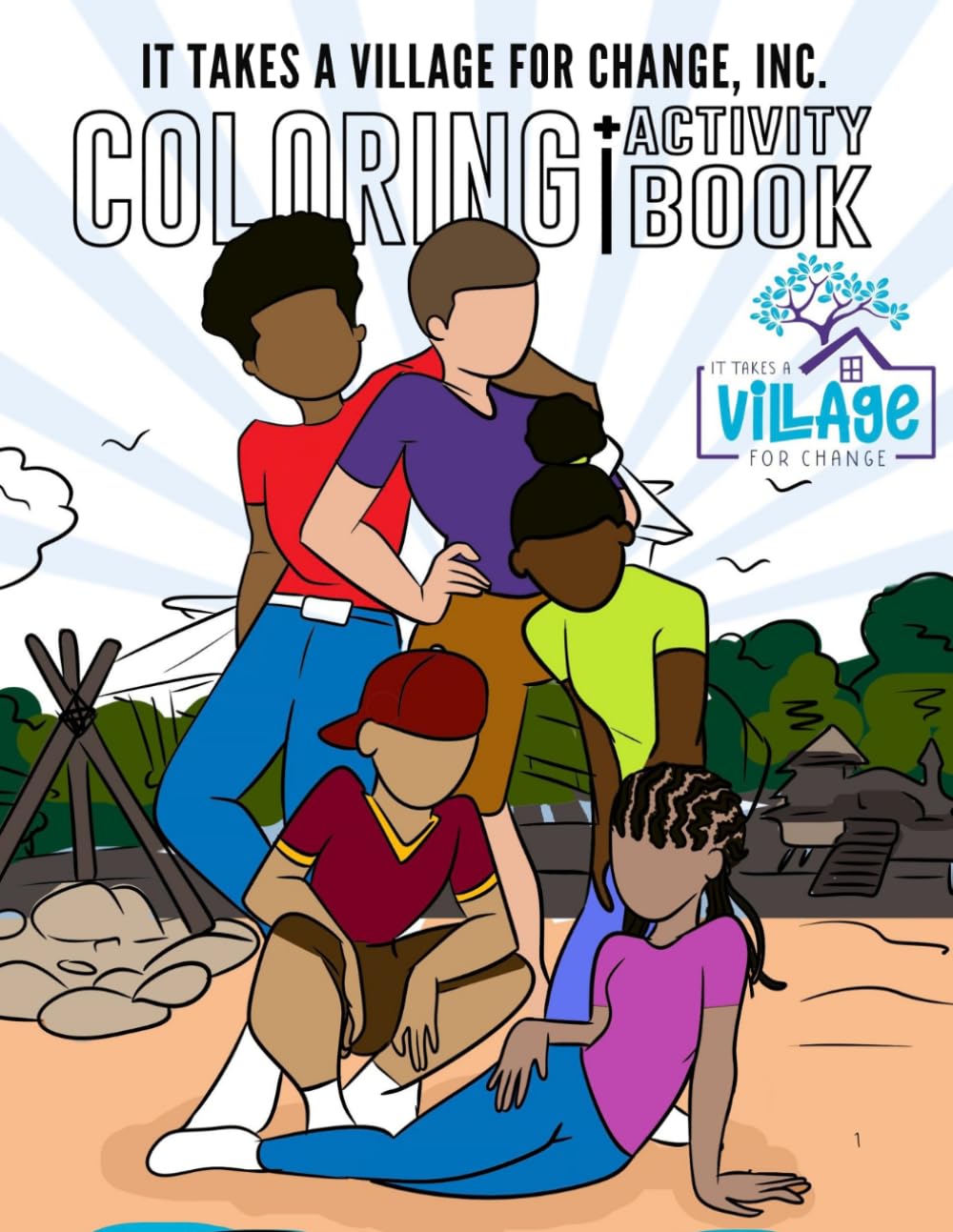 It Takes A Village for Change Coloring & Activity Book: Building Confidence, Courage, and Community Through Fun Activities