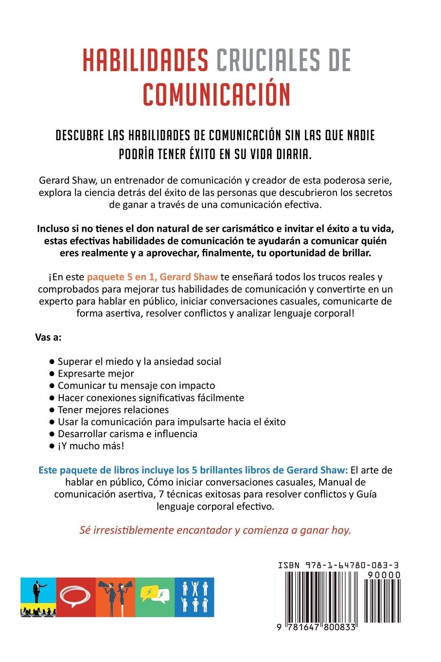 Habilidades cruciales de comunicación: 5 libros en 1. El arte de hablar en público | Cómo iniciar conversaciones casuales, manual de comunicación ... para resolver conflictos y lenguaje corporal