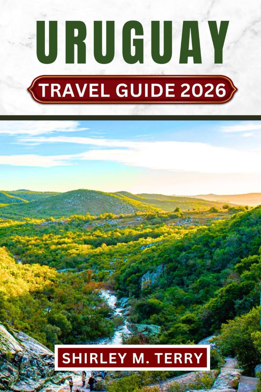 Uruguay Travel Guide 2026: Explore South America's Hidden Secrets - Beaches, Gaucho Culture, Colonial Towns, and Authentic Experiences from Montevideo to Punta del Este
