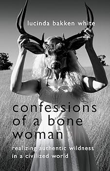 Confessions of a Bone Woman