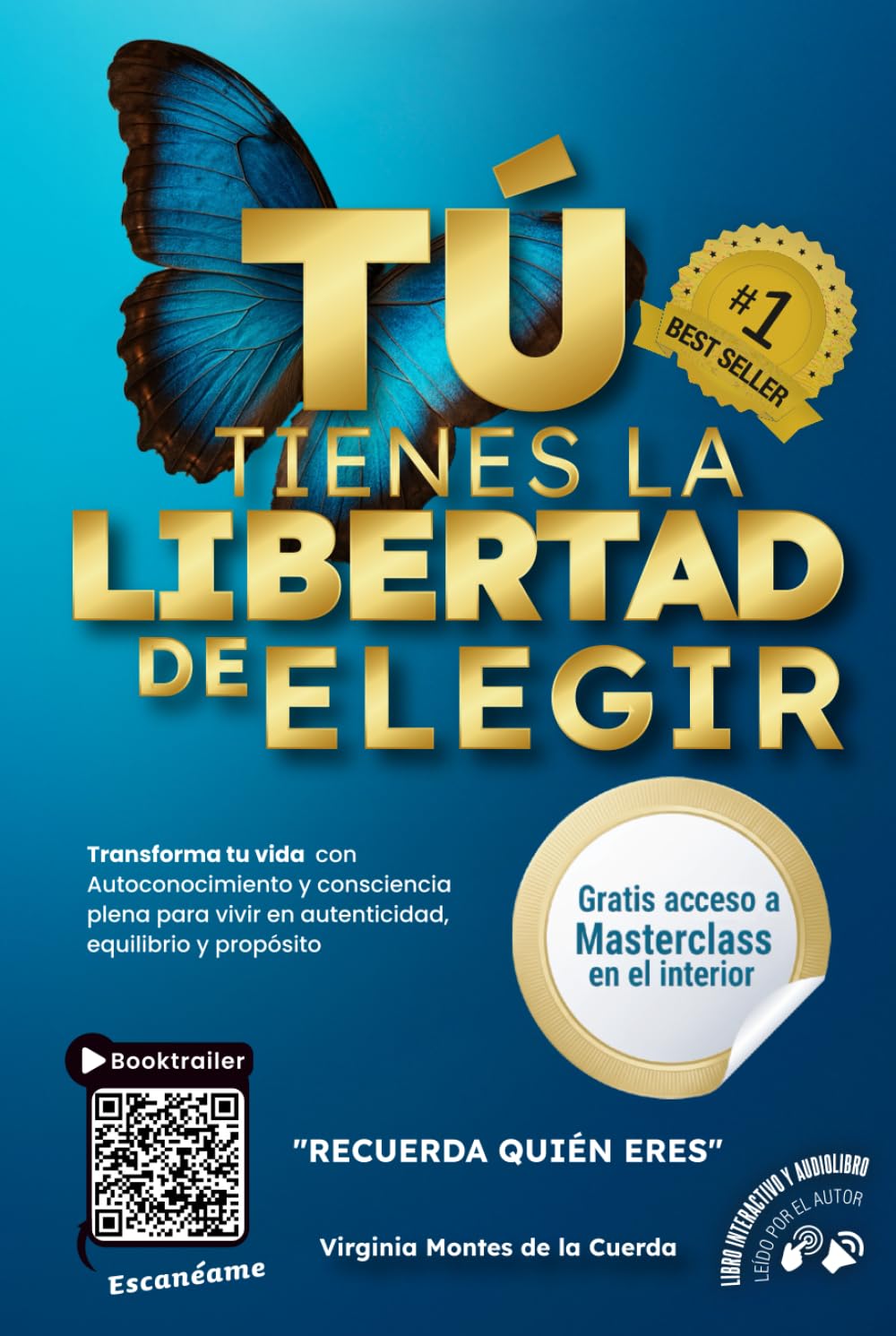 Tú Tienes La Libertad De Elegir: Transforma Tu Vida Con Autoconocimiento Y Consciencia Plena Para Vivir En Autenticidad, Equilibrio Y Propósito