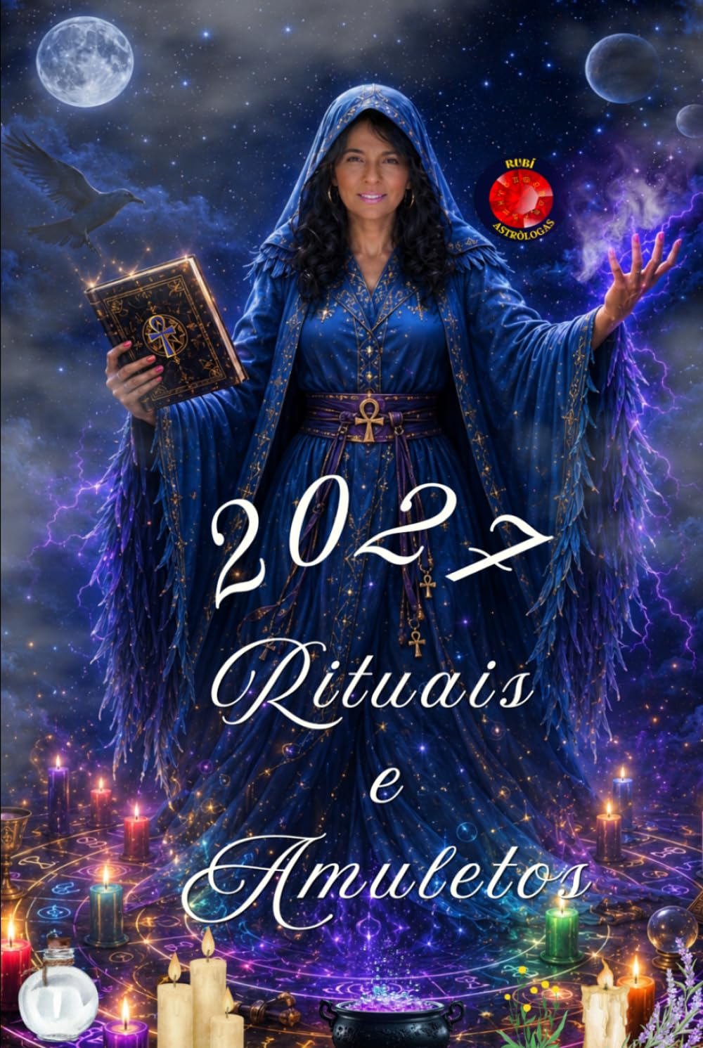 Rituais e Amuletos 2027: Amuletos e Rituais para um Ano de Sorte, Amor e Energias Positivas.