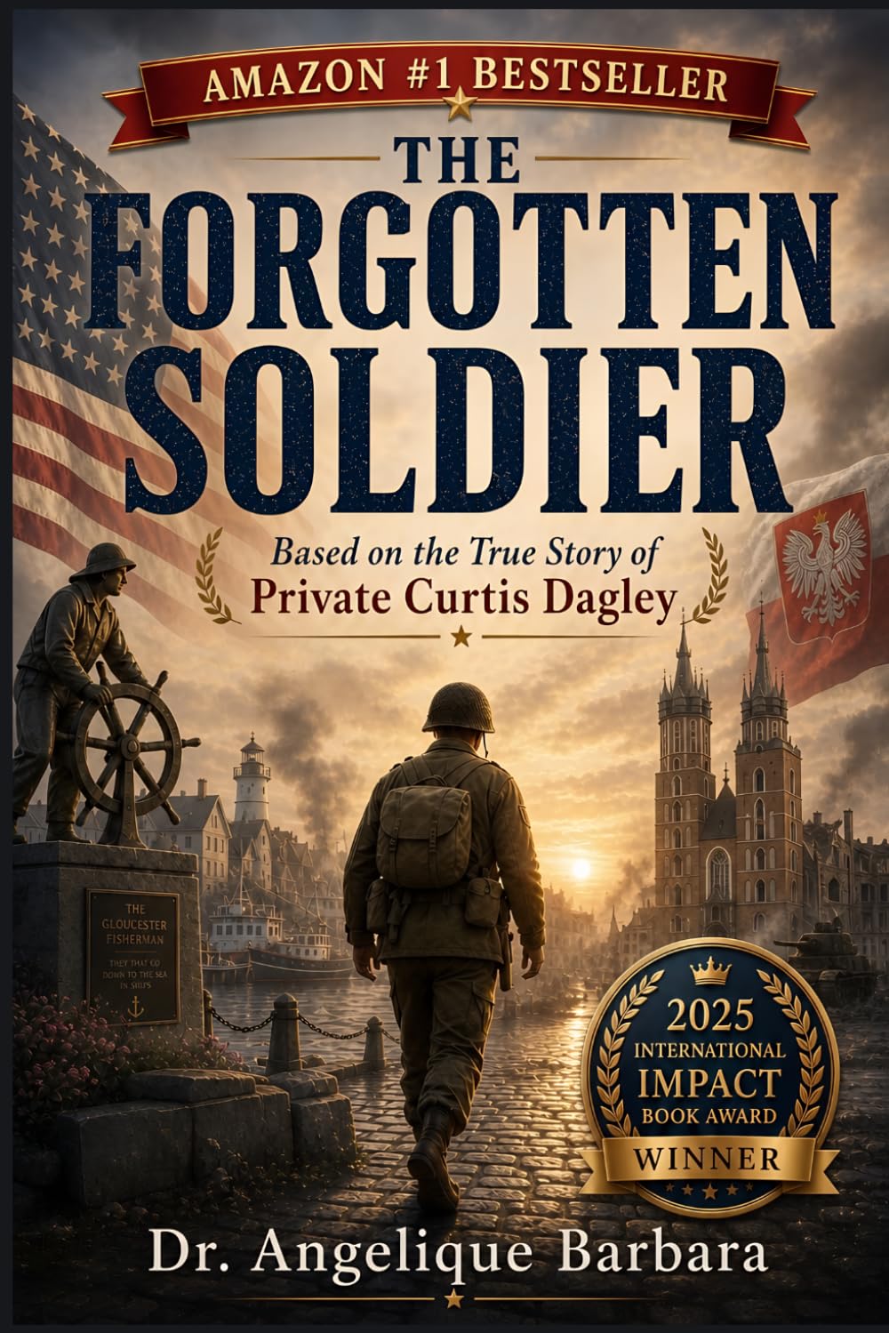 The Forgotten Soldier: Based on the true story of Private Curtis Dagley