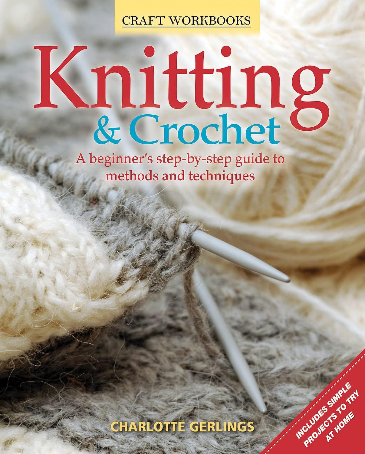 Knitting & Crochet: A Beginner's Step-by-Step Guide to Methods and Techniques (Fox Chapel Publishing) 150 How-To Illustrations, Stitch Guide, Easy Practice Projects, Charts, and More