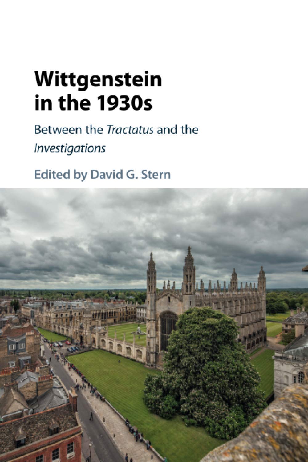 Wittgenstein in the 1930s: Between the Tractatus and the Investigations
