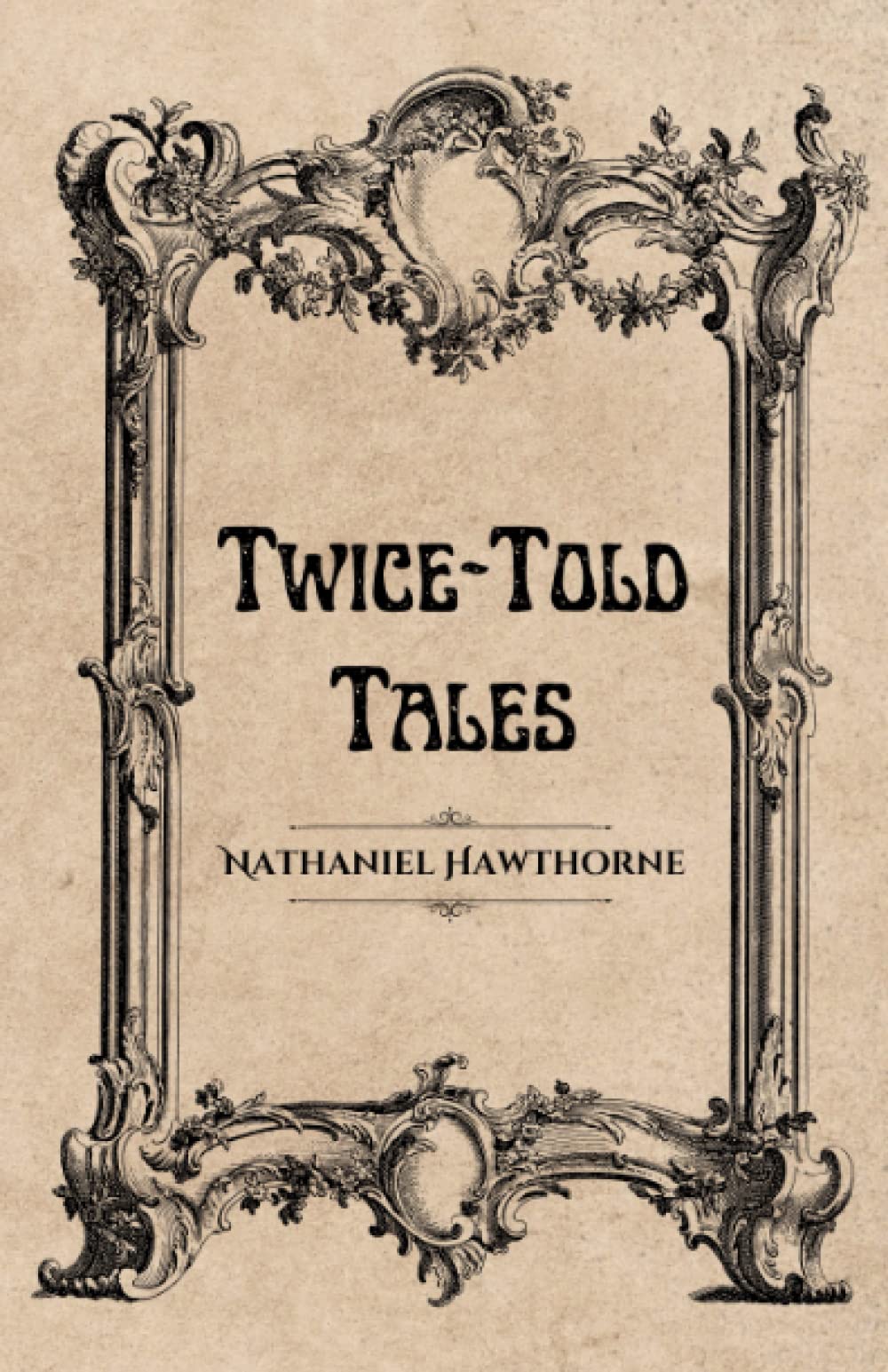 Twice-Told Tales: A Hawthorne Short Story Collection (Annotated)
