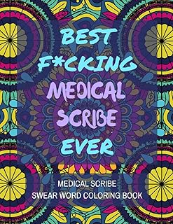 Medical Scribe Swear Word Coloring Book: A Simple Funny Way for Adult for Stress Relief and Relaxation