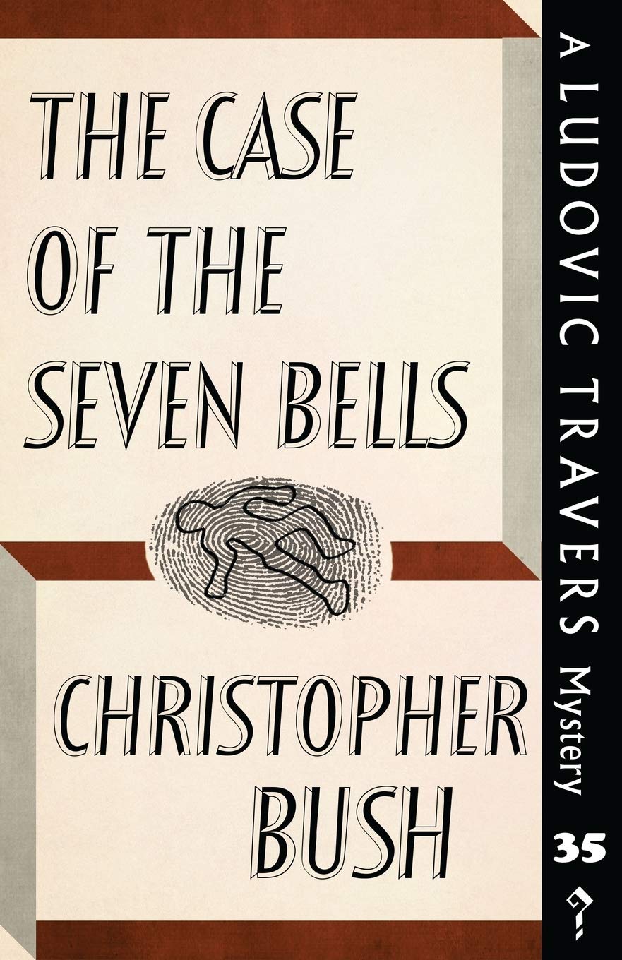 The Case of the Seven Bells: A Ludovic Travers Mystery: 35 (The Ludovic Travers Mysteries)