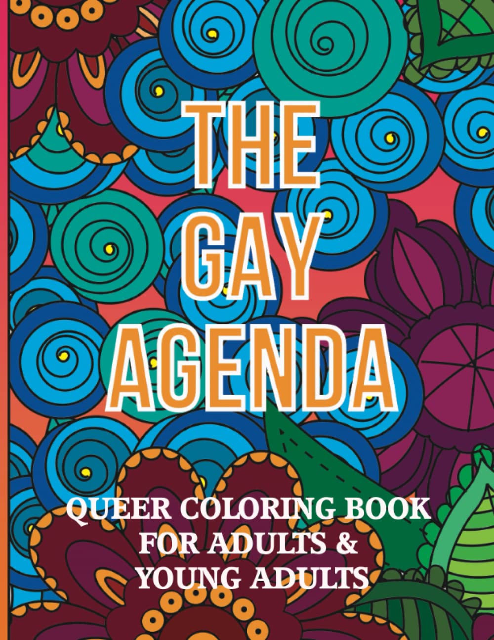 Queer Coloring Book for Adults & Young Adults: The Gay Agenda