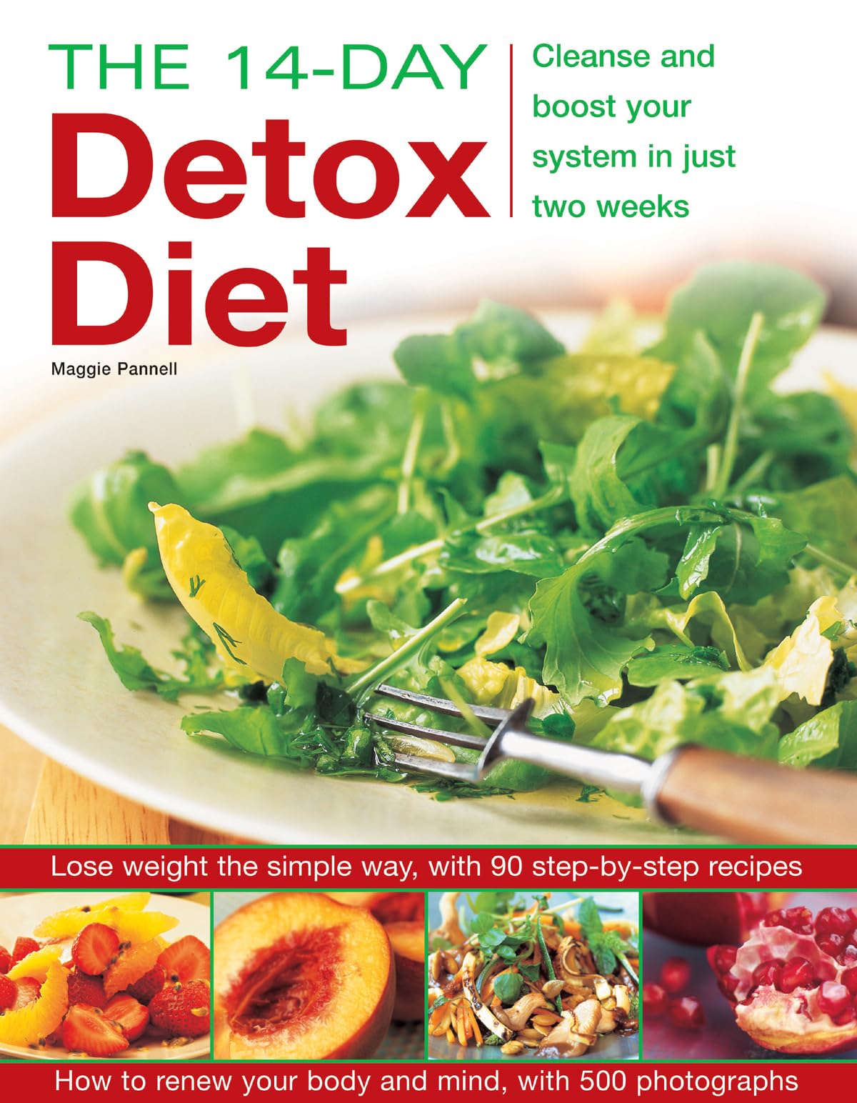 The 14-day Detox Diet: Cleanse and Boost Your System in Just Two Weeks