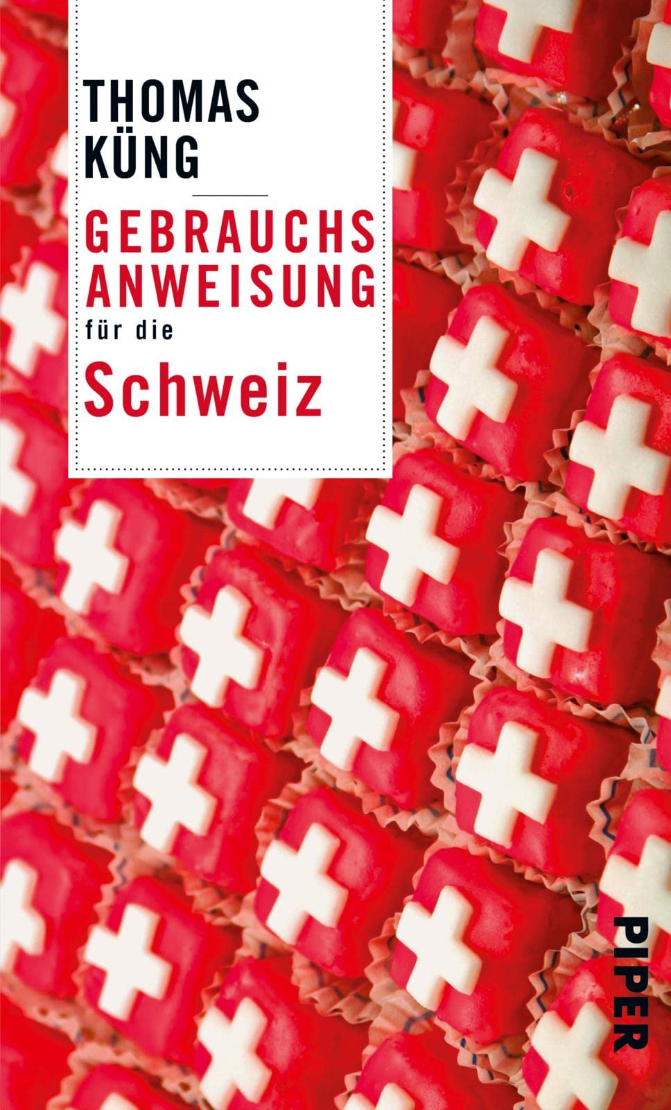 Gebrauchsanweisung fur die Schweiz: Unter Mitarbeit von Peter Schneider