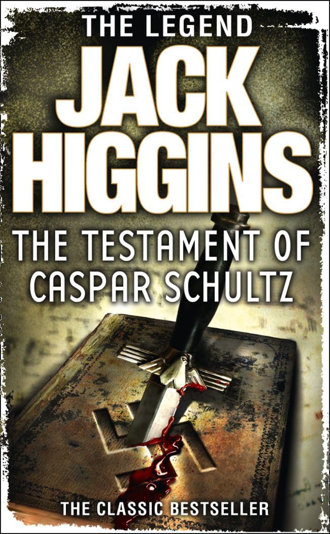 THE TESTAMENT OF CASPAR SCHULTZ: The pulse-pounding spy action thriller novel for 2025 by the legendary Sunday Times bestselling author: Book 1 (Paul Chavasse series)