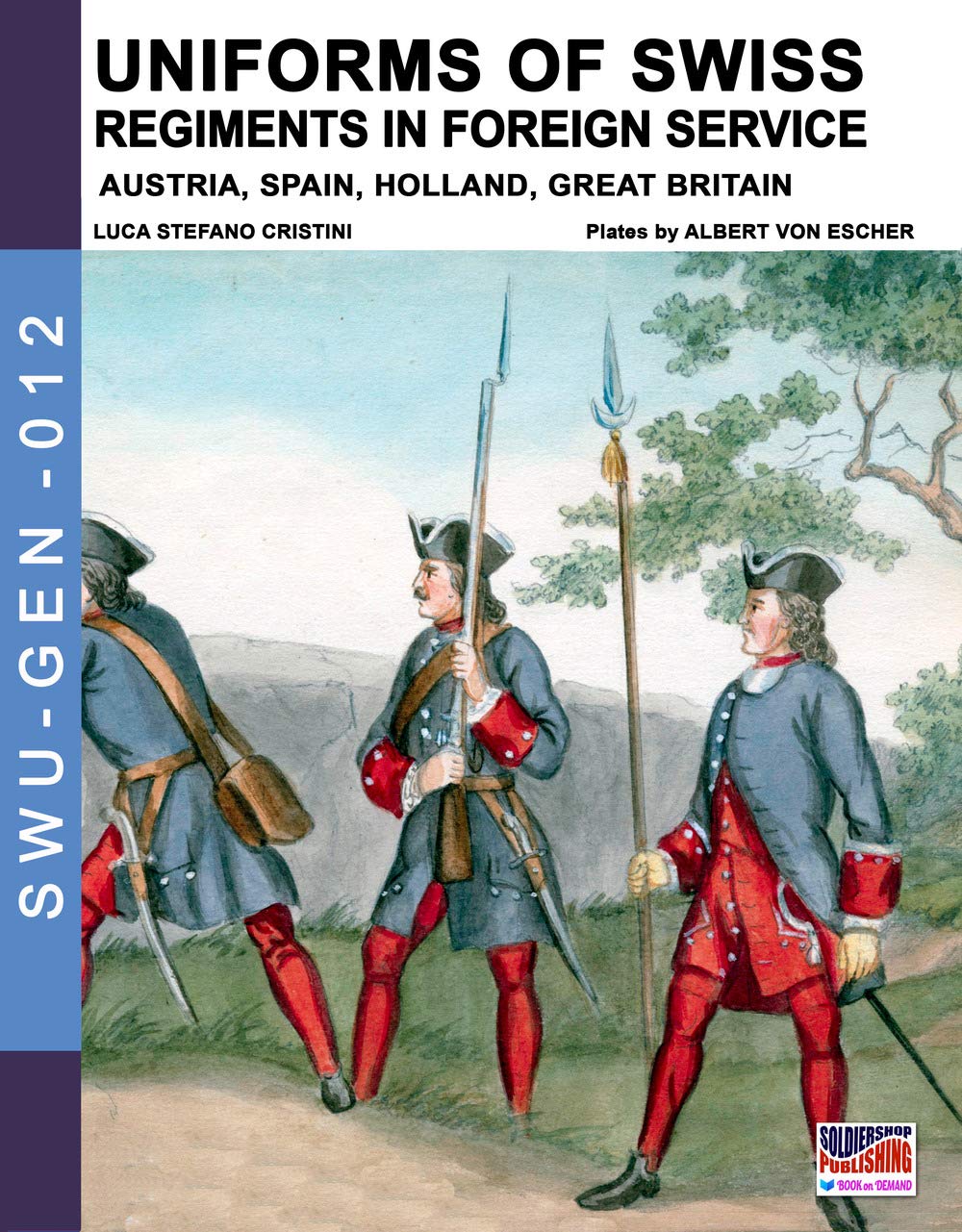 Uniforms of Swiss Regiments livre historique d'uniformologie militaire