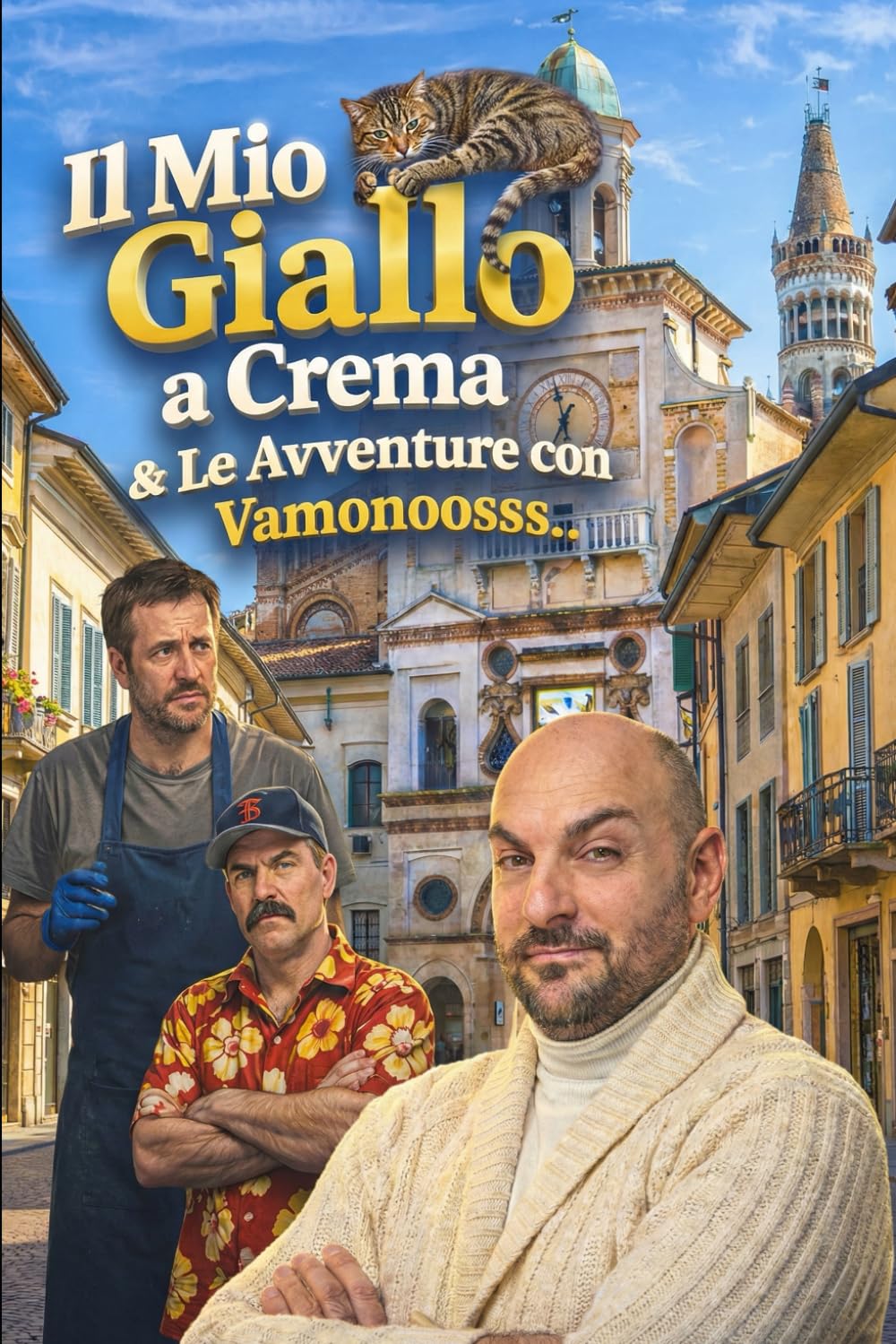Il Mio Giallo a Crema: & Le Avventure con Vamonoosss