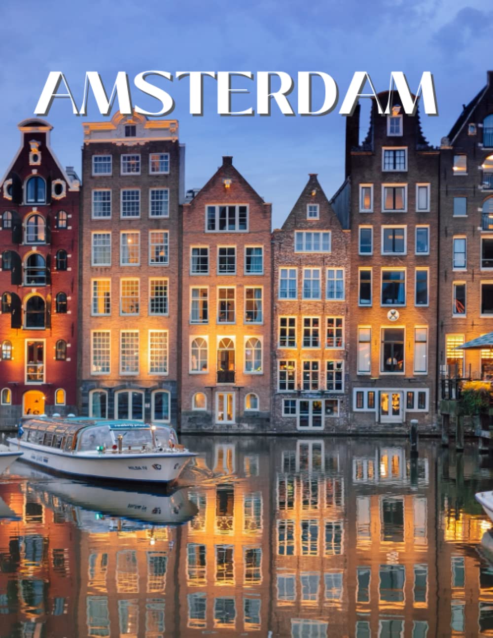 Amsterdam: Coffee Table Picture Book