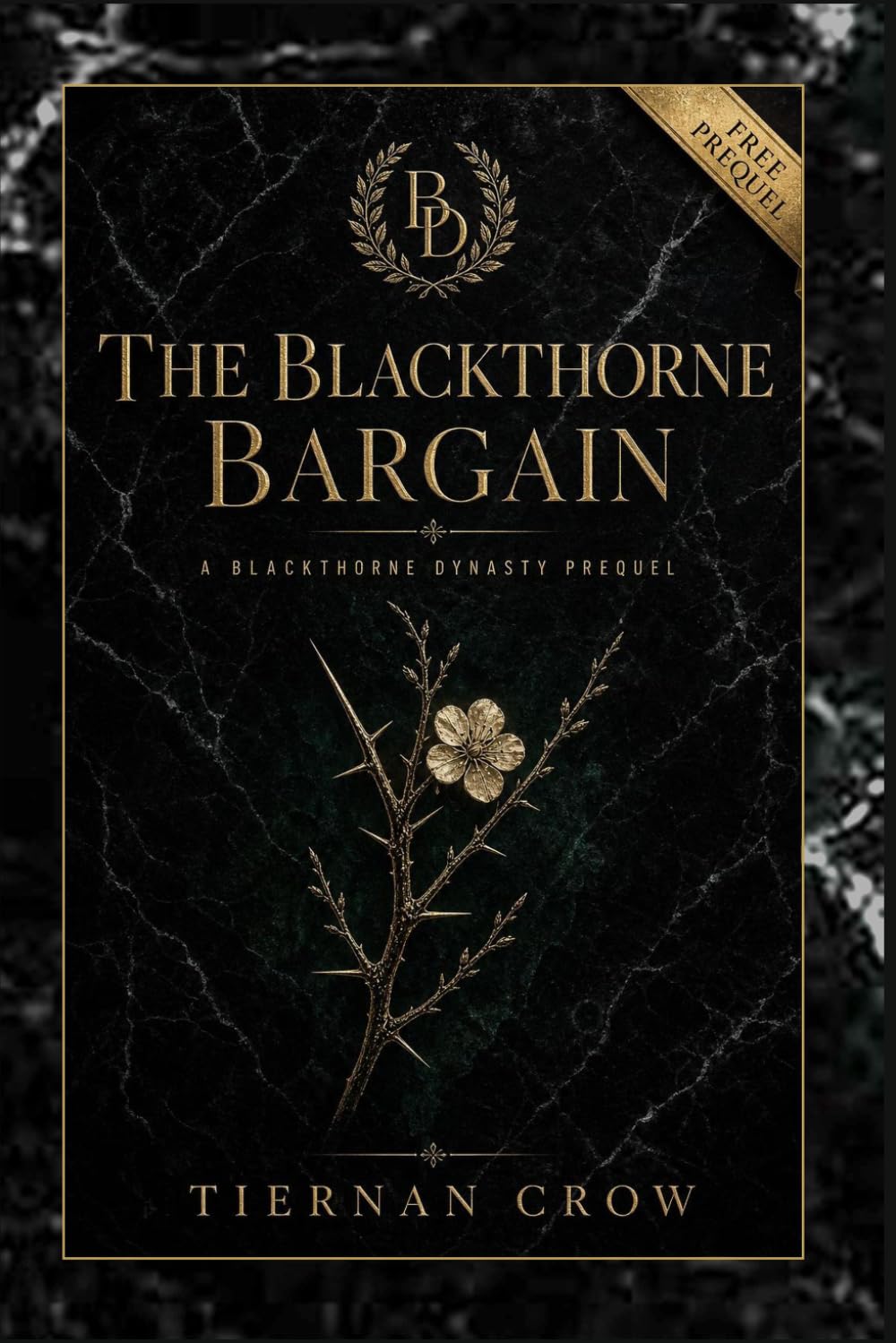 The Blackthorne Dynasty: The Bargain: The Blackthorne Series (Teirnan Crow: The Blackthorne Saga)