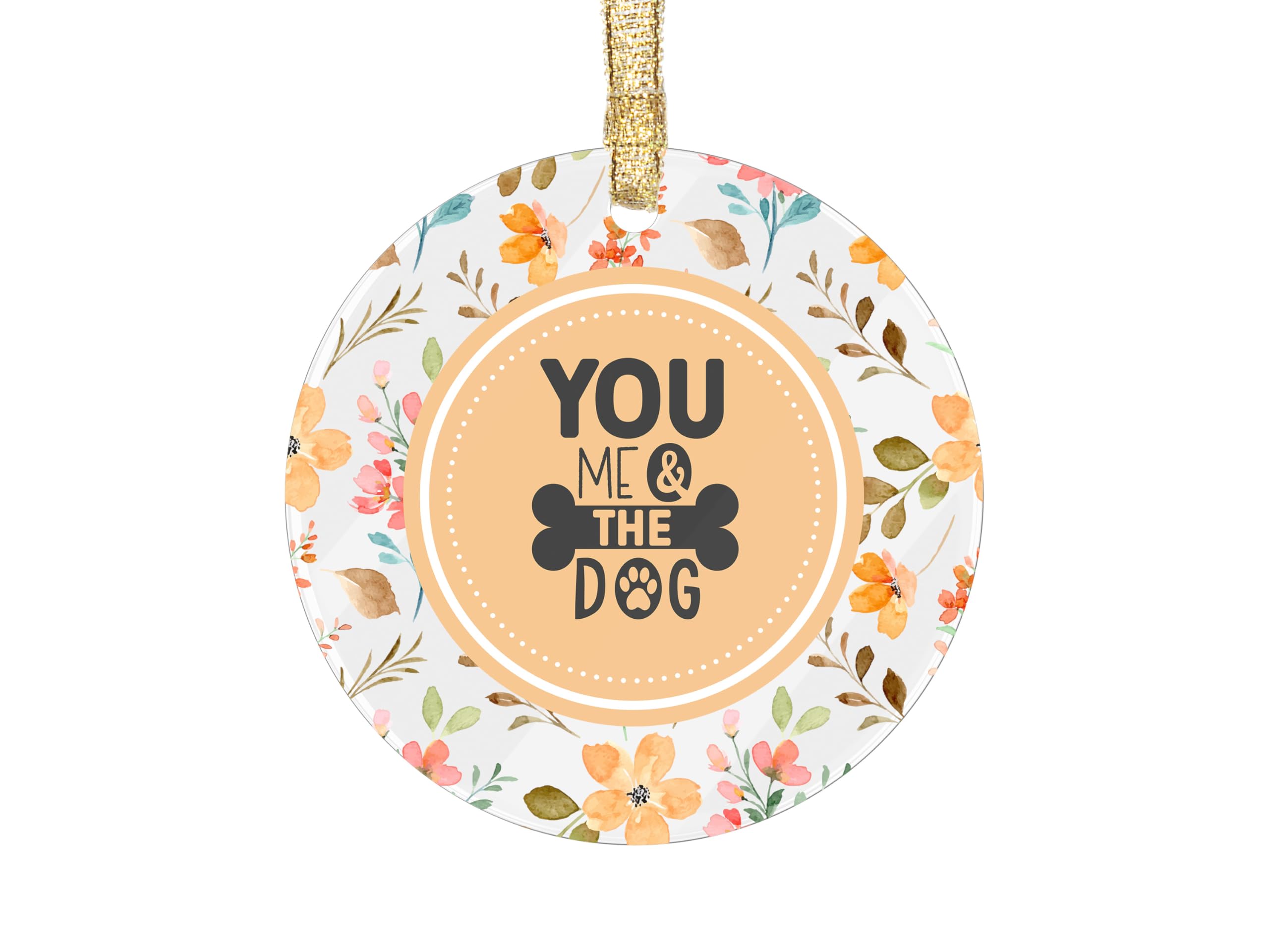 You Me and The Dog Acrylic Ornament 3.5 inches Uv Sticker Transfer Floral Design, Gift Giving, Christmas Tree, Dog Lovers 123