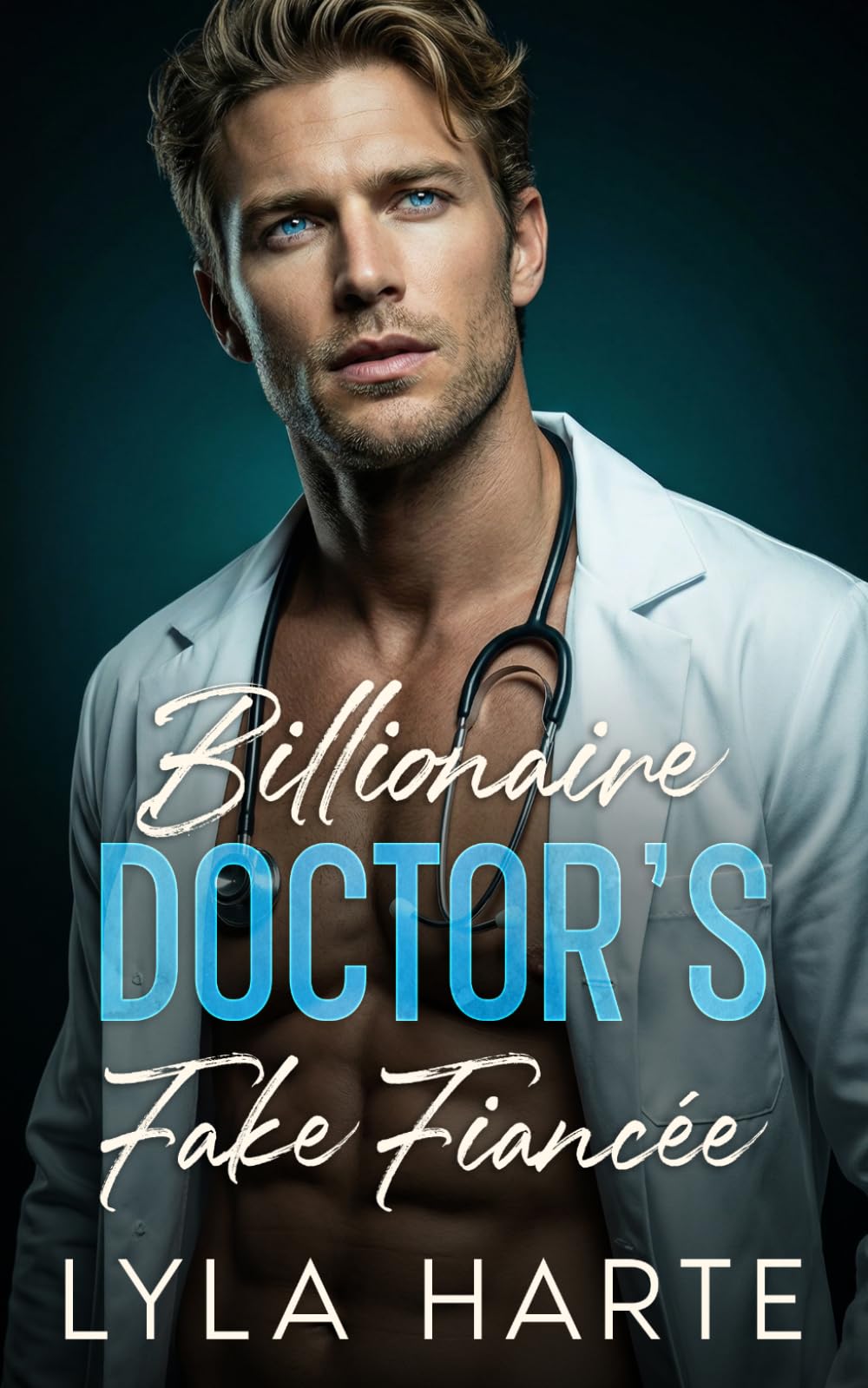 Billionaire Doctor’s Fake Fiancée: An enemies-to-lovers secret baby romance