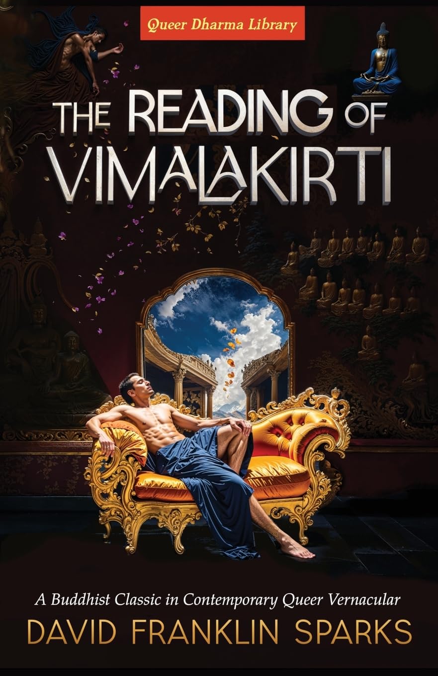 The Reading of Vimalakirti: A Buddhist Classic in Contemporary Queer Vernacular: 2 (Queer Dharma Library)