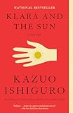 Klara and the Sun&colon; A GMA Book Club Pick&colon; A novel &lpar;Vintage International&rpar;