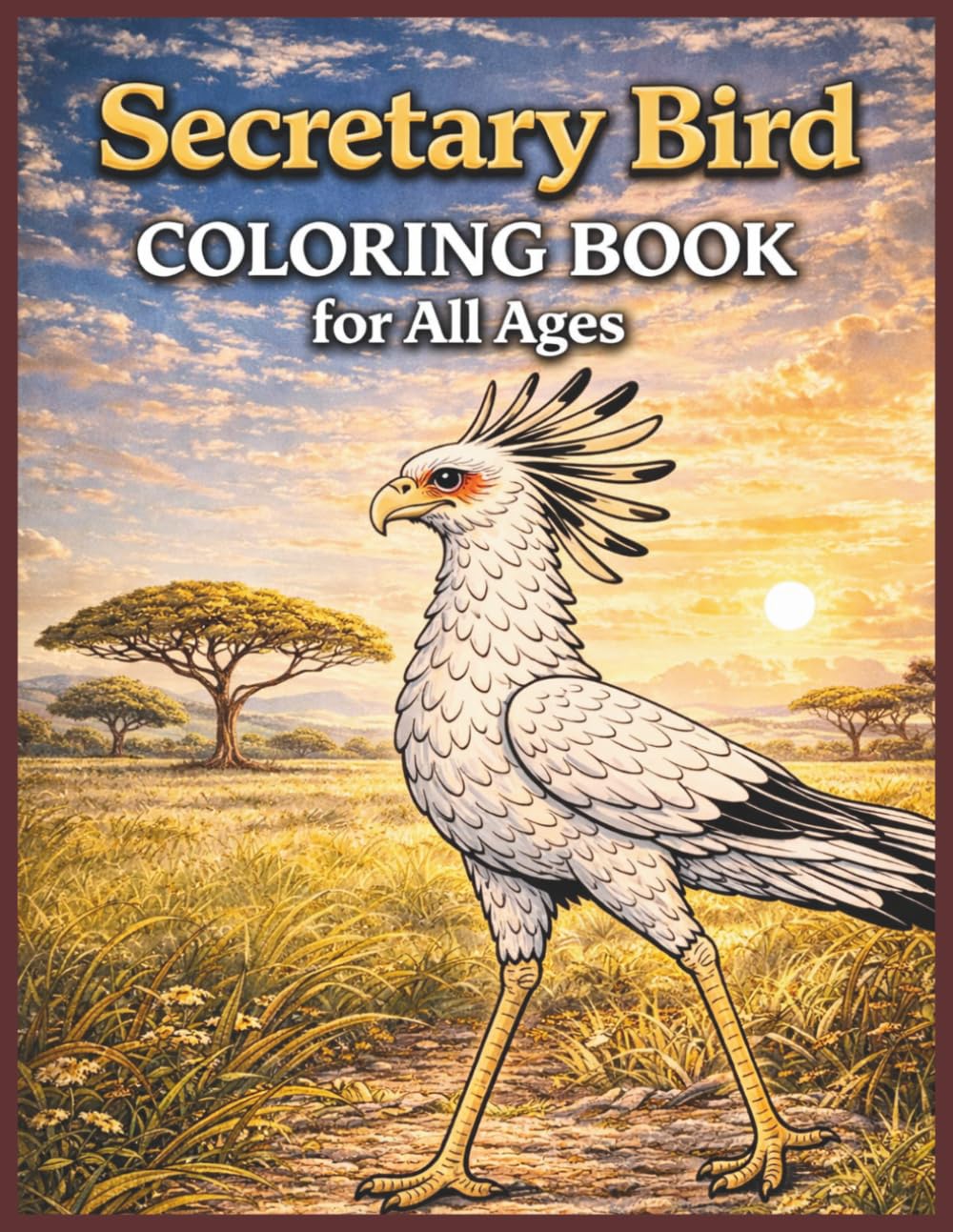 Secretary Bird Coloring Book for All Ages: Realistic, Cute & Relaxing African Wildlife Bird Designs for Kids, Teens and Adults: 50 Easy & Detailed ... Stress Relief and Fun Wildlife Learning