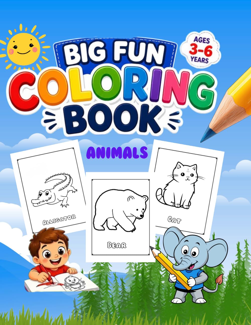 Big Fun Coloring Book for Kids Ages 3–6: Cute and Easy Animal Designs for Toddlers and Preschoolers: Big Fun Coloring Book for Kids Ages 3–6 Cute and ... Boost Creativity, Focus, and Early Learning