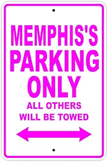 Memphis's Parking Only All Others Will Be Towed Name Gift Novelty Metal Aluminum 8"x12" Sign