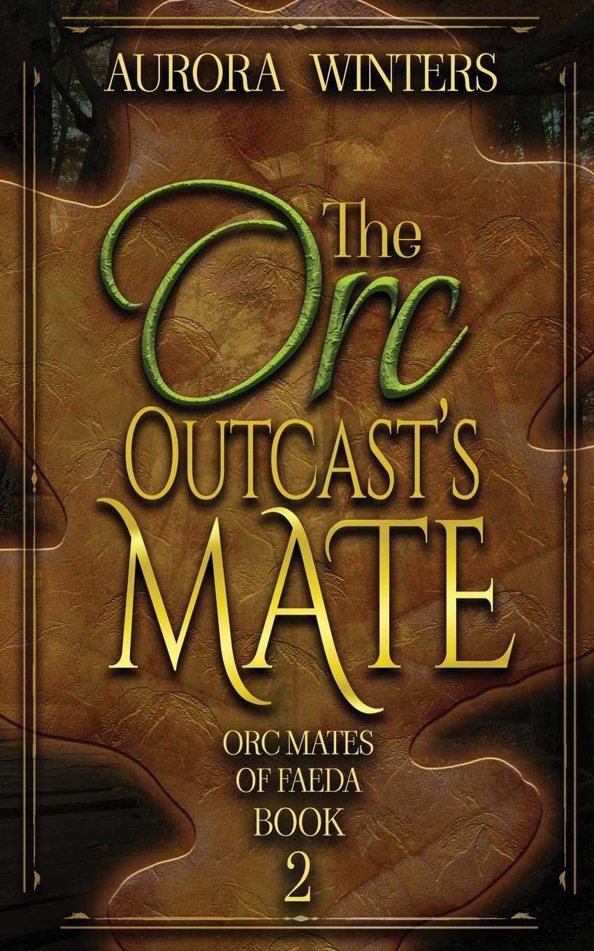 The Orc Outcast's Mate (Orc Mates Of Faeda)